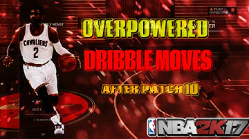NBA 2K17 • BEST OVERPOWERED DRIBBLE MOVES • BEST SIGNATURE STYLES • AFTER PATCH 10!!!