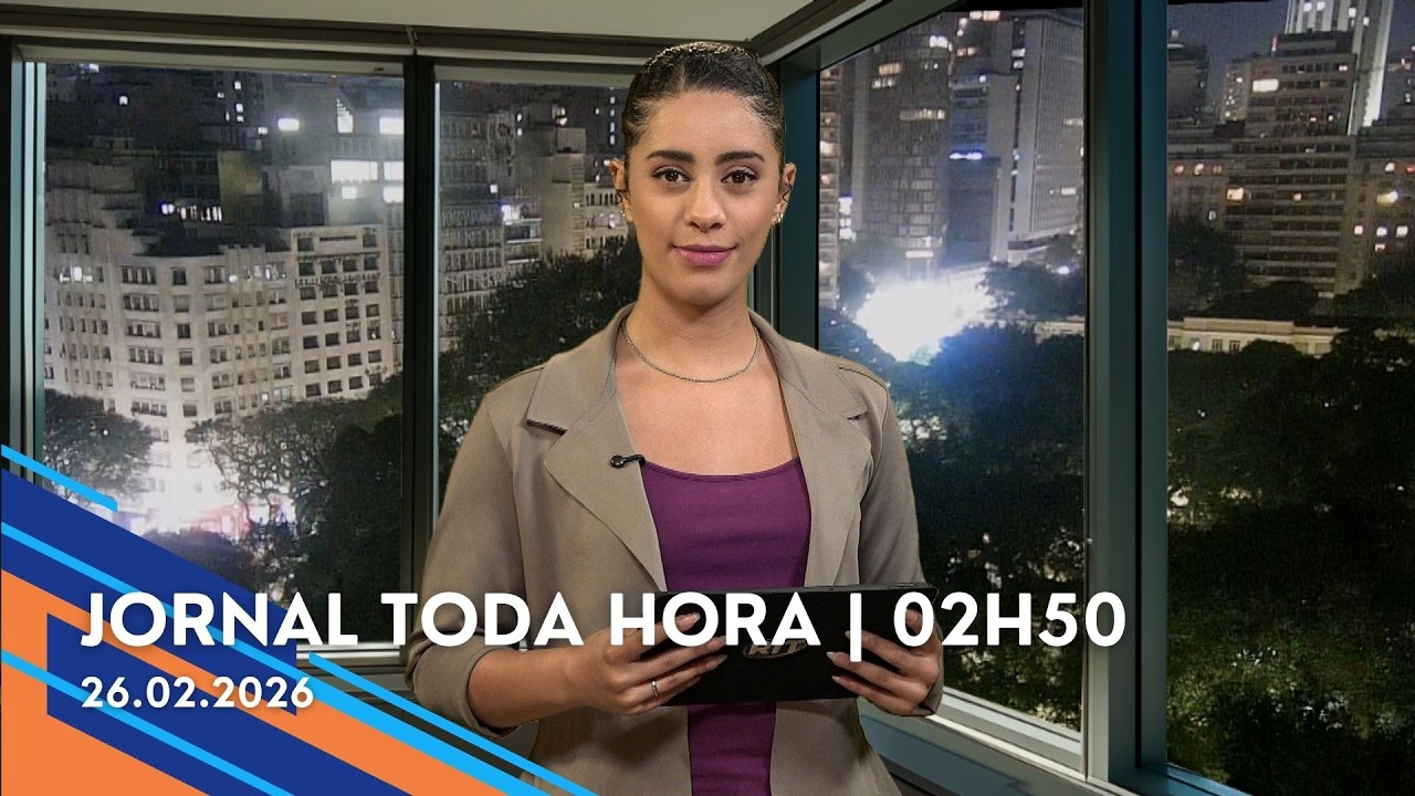 Jornal Toda Hora | 02H50 | Quinta-feira (26/Fev/2026)