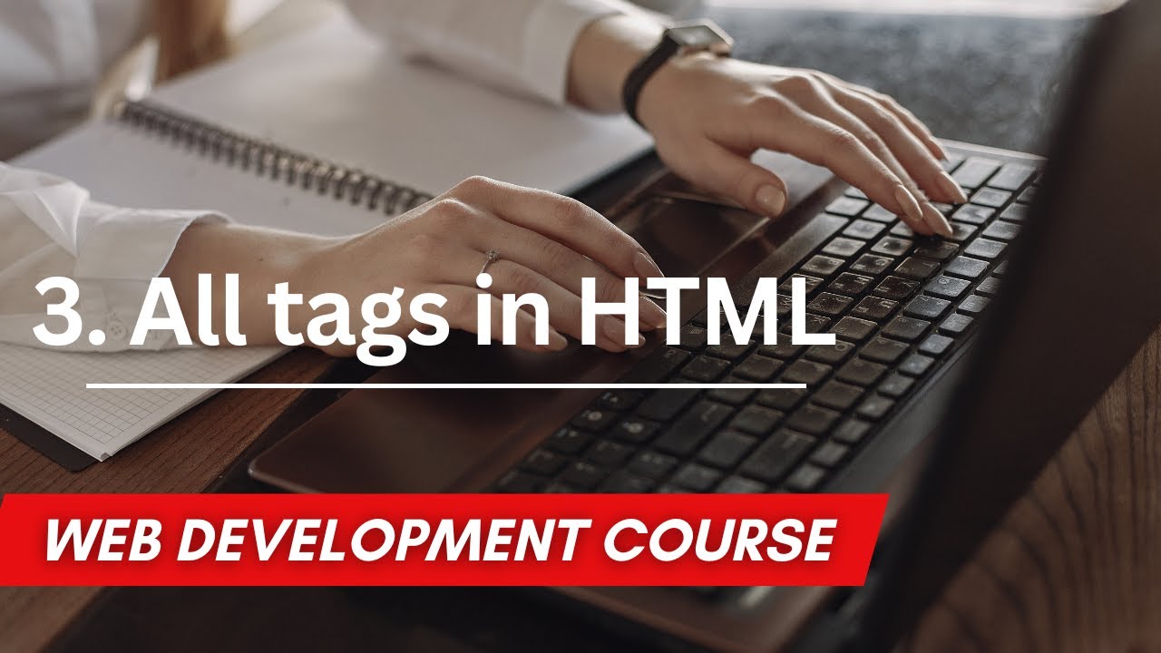 All tags in Html | Web Development Course #3 - YouTube