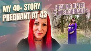Pregnant at 43 After 5 Miscarriages | Over 40 Fertility Story