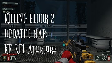 Killing Floor 2 | Update Map: KF-KF1-Aperture