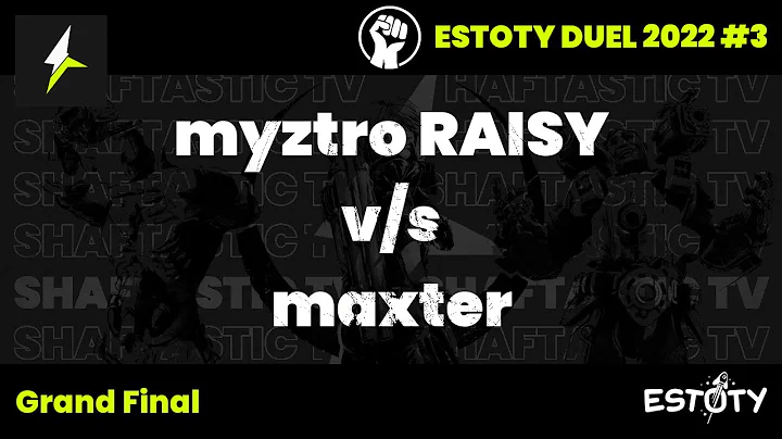 Estoty duel 2022.3 - Grand Final - myztro RAISY v/s maxter