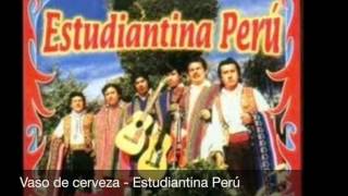 Video thumbnail of "Vaso de cerveza - Estudiantina Perú (audio)"