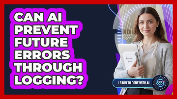 Can AI Prevent Future Errors Through Logging?