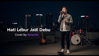 Download Lagu Hati Lebur Jadi Debu - Jamal Mirdad | Cover Versi Pop Soft MP3