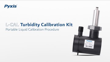 Using the L-CAL Portable Liquid Calibration Kit | Pyxis Lab®