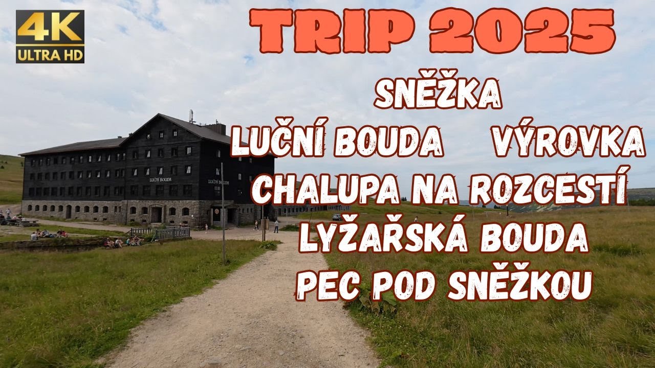 Trip 2025 - Sněžka - Luční bouda - Výrovka - Chalupa na Rozcestí - Lyžařská bouda - Pec 4K