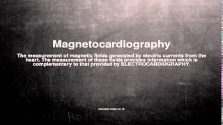 Medical vocabulary: What does Magnetocardiography mean
