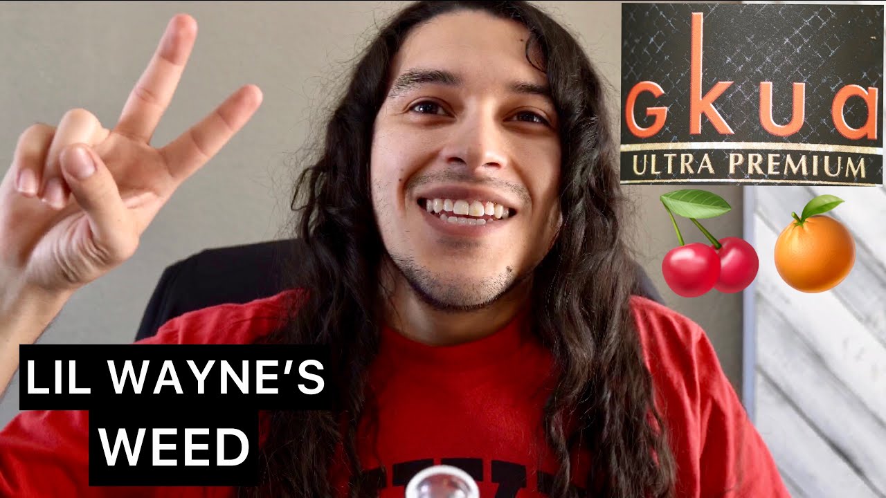 GKUA LIL WAYNE’S weed Review | CHERRY TROPICANA
