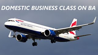 Business Class on British Airways Domestic Flight