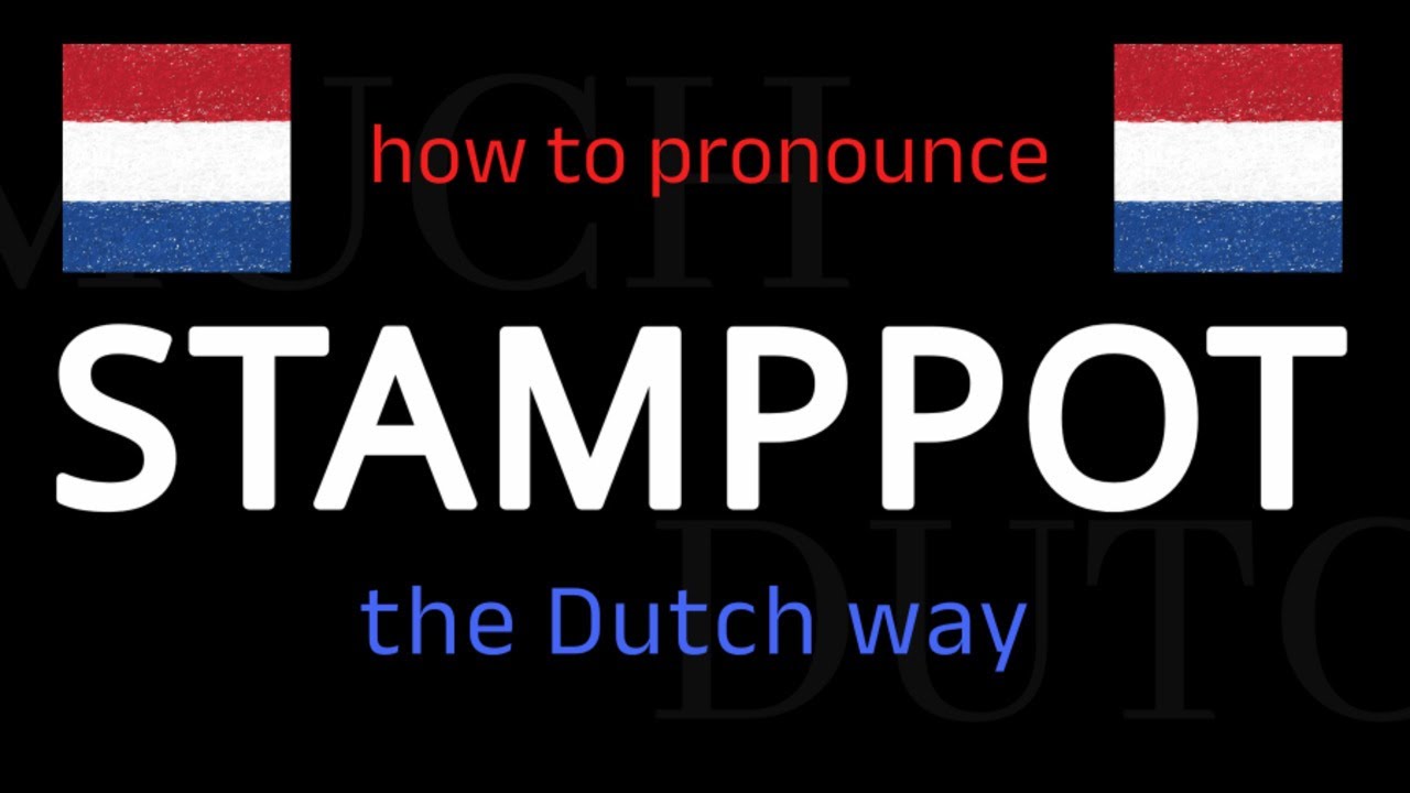 How to say STAMPPOT in Dutch. Follow this short tutorial. - YouTube