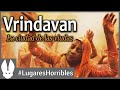 Los lugares más horribles del mundo: Vrindavan