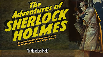 Adv. of Sherlock Holmes - In Flanders Field - OTR - Basil Rathbone - Nigel Bruce - Audio (1945)