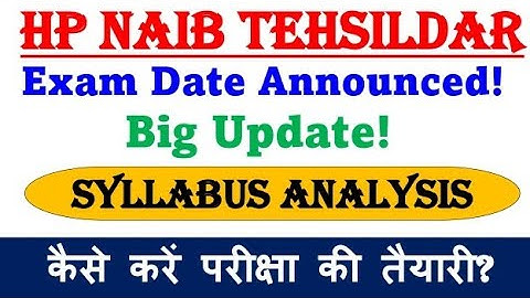 HPPSC Naib Tehsildar  Exam Date 2022 | Syllabus Analysis
