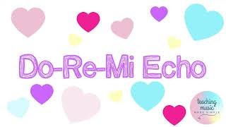 DO-RE-MI Echo | Hearts | Read DO-RE-MI | Solfege Activity | Recorder Warm Up (G-A-B) | Valentine's