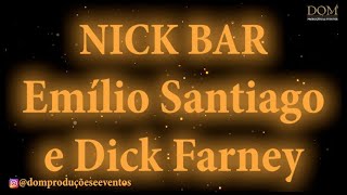 Samba-Okê - Emílio Santiago e Dick Farney - Nick Bar - Karaokê