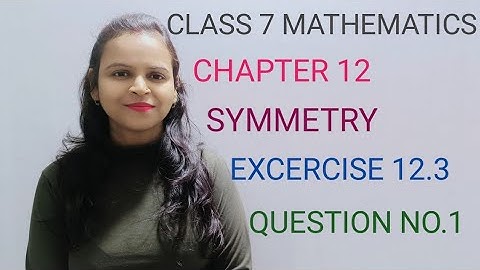 Q1,Ex 12.3 - Symmetry - Chapter 12 - Maths Class 7th NCERT - CBSE