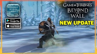 Game of Thrones Beyond the Wall - New Update Gameplay (Android, iOS) screenshot 2