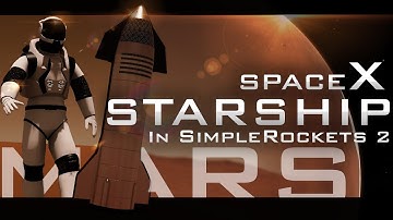 SpaceX Starship in Simple Rockets 2- The journey to Mars [OUTDATED]