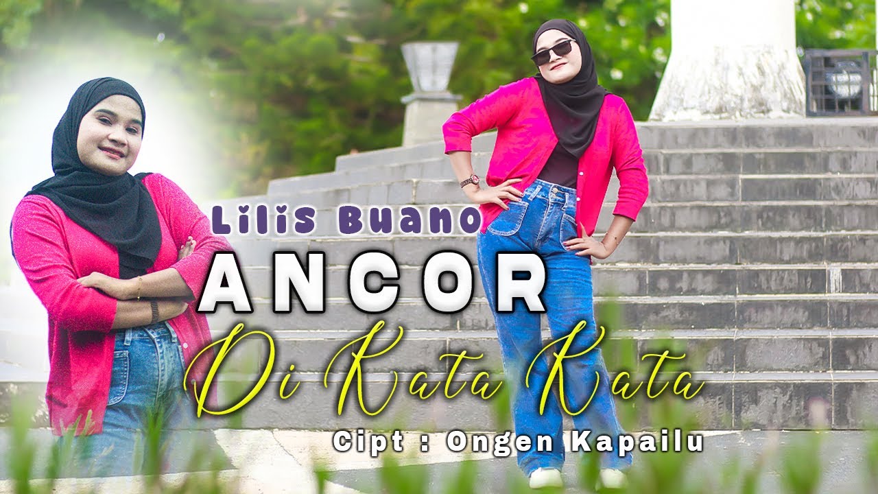 ANCOR DI KATA KATA - LILIS BUANO || lAGU JOGET AMBON TERBARU (Official Music Video)