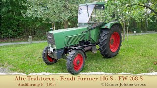 Alte Traktoren - Fendt Farmer 106 S - FW 268 S - Ausführung F (1973)