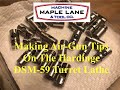 Making Air Gun Tips On the Hardinge DSM 59 Turret Lathe