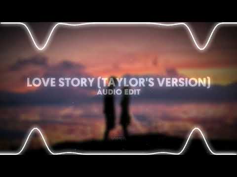 ♪ love story (taylor's version) (taylor swift) // audio edit