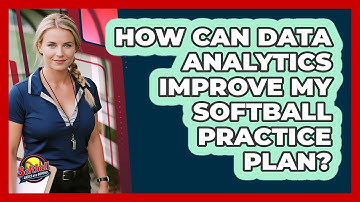 How Can Data Analytics Improve My Softball Practice Plan? - Softball Basics and Beyond