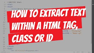 How to extract text within a HTML tag, class or ID | Java Script
