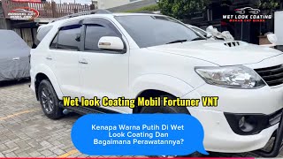 Wet Look Coating Mobil Fortuner Vnt Warna Putih