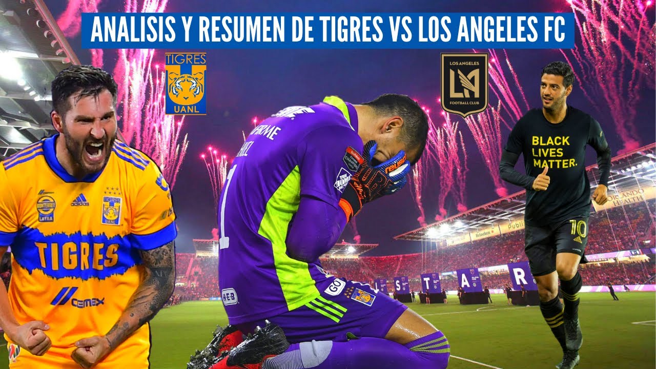 ANALISIS Y RESUMEN TIGRES VS LAFC! LA LIGA MX SIGUE SIENDO MEJOR Y