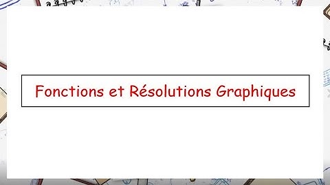 2nde  -  Résolutions graphiques d