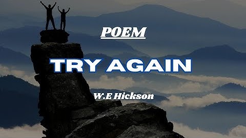 Poem: Try Again by W.E Hickson | Explanation | Line-to-line Analysis | Iqra Jabeen