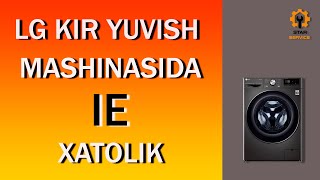 Lg kir yuvish mashinasida IE xatolik chiqib qolish sababi.