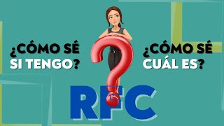 EN 2023 ¿CÓMO SÉ SI TENGO RFC? ¿CÓMO SÉ CUÁL ES  MI RFC?