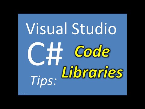 Visual Studio C# Tips: Code Libraries