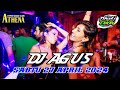 DJ AGUS TERBARU SABTU 27 APRIL 2024 FULL BASS || ATHENA BANJARMASIN