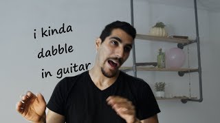 Rudy Ayoub - when they say they dabble in guitar