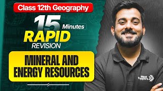 Mineral And Energy Resources Class 12 Rapid Revision  12th Geography Chapter5 One Shot