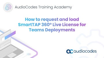 How to request and load SmartTAP 360° Live License for Teams Deployments