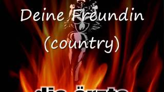 Die Ärzte - Normal ??? (country)  vs Deine Freundin (wäre mir zu anstrengend)