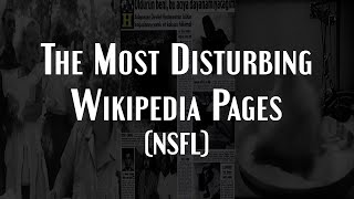 The Most Disturbing Wikipedia Pages