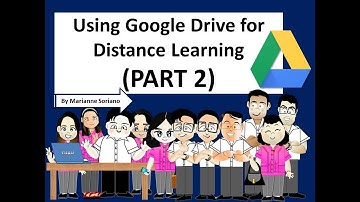 Part 2 How to Use Google Drive for Distance Learning