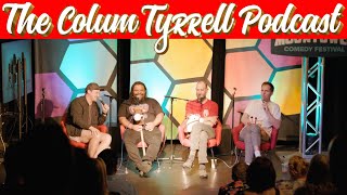 Ari Shaffir, Andy Hayes, LeMarie Lee. - LIVE from Austin | The Colum Tyrrell Podcast | Ep. 123