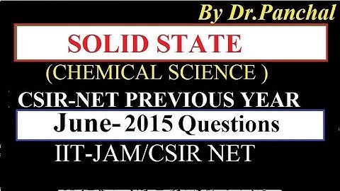 Solid State || Previous year Questions || CSIR NET CHEMISTRY || June-2015 || By Dr.Panchal