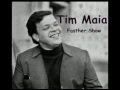 Tim Maia - Você é a Estrela do meu Show