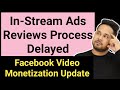 Facebook In-Stream Ads Review Process Delay | Facebook Video Monetization Update 2020 In Hindi