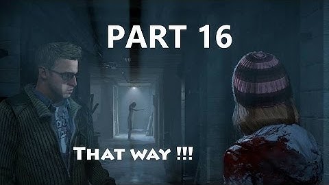 Until Dawn (Part 16) | PS4 Walkthrough | Play a horror movie