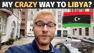 My CRAZY Way To LIBYA! (1st Traveler in 10 Months)