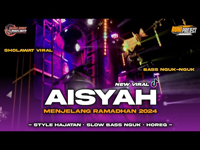 DJ AISYAH ISTRI RASULULLAH - DJ SHOLAWAT RAMADHAN 2024 CHEK SOUND HOREG | SLOW BASS NGUK class=